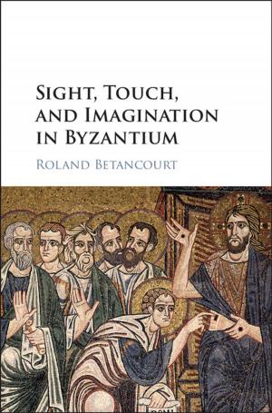 Cover of the book Sight, Touch, and Imagination in Byzantium by Mack P. Holt