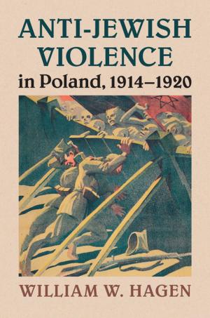 Cover of the book Anti-Jewish Violence in Poland, 1914–1920 by Jianlin Chen