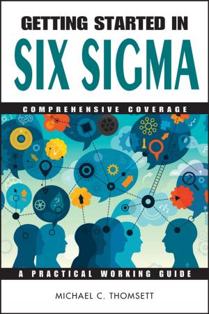 Cover of the book Getting Started in Six Sigma by Maria Glaucia Teixeira, Joel L. Zatz