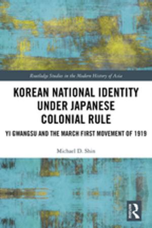 Cover of the book Korean National Identity under Japanese Colonial Rule by Gilly Sharpe