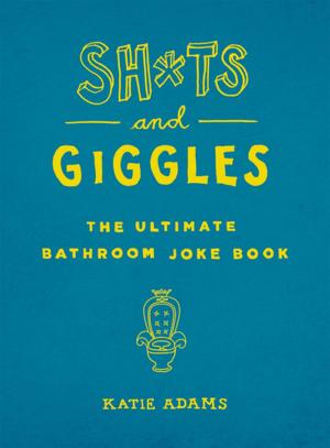 Cover of the book Sh*ts and Giggles by Nils Uddenberg