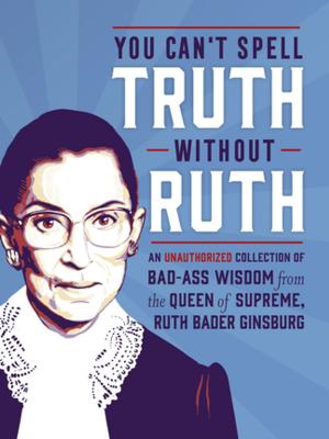 Cover of the book You Can't Spell Truth Without Ruth by Brian David Burrell, Dr. Allan H. Ropper
