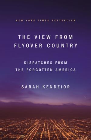 Cover of the book The View from Flyover Country by O, The Oprah Magazine