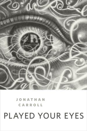 Cover of the book Played Your Eyes by Stephen Chambers