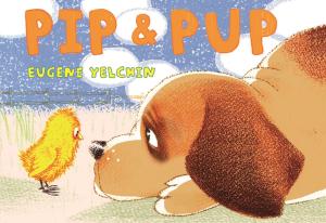Cover of the book Pip & Pup by Sean Kenney