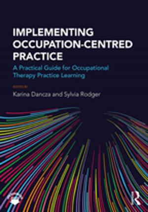 Cover of the book Implementing Occupation-centred Practice by Christopher J. Eberle