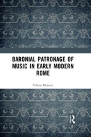 Cover of the book Baronial Patronage of Music in Early Modern Rome by Cleo A. Condoravdi