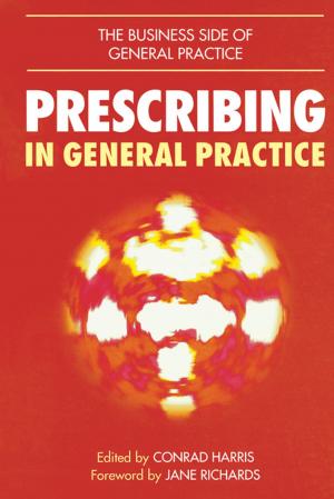 Cover of the book Prescribing in General Practice by George G. Penelis, Gregory G. Penelis