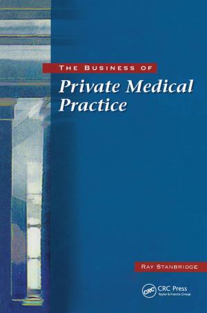 Cover of the book The Business of Private Medical Practice by Trevor Linsley