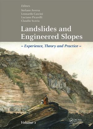Cover of the book Landslides and Engineered Slopes. Experience, Theory and Practice by John Skelton, Dominic Greenyer
