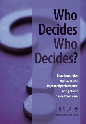 Cover of the book Who Decides Who Decides? by Thomas D. Schneid, Shelby L. Schneid
