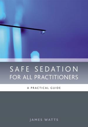 Cover of the book Safe Sedation for All Practitioners by Edward J. Calabrese