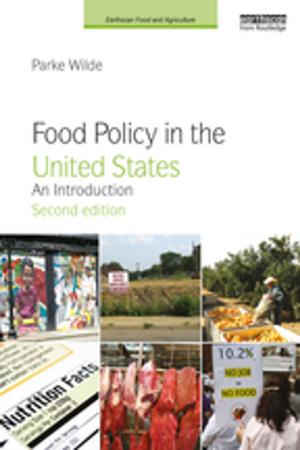 Cover of the book Food Policy in the United States by Valerie Pellatt, Eric T. Liu, Yalta Ya-Yun Chen