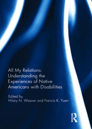 Cover of the book All My Relations: Understanding the Experiences of Native Americans with Disabilities by Mike McConville, Andrew Sanders, Roger Leng