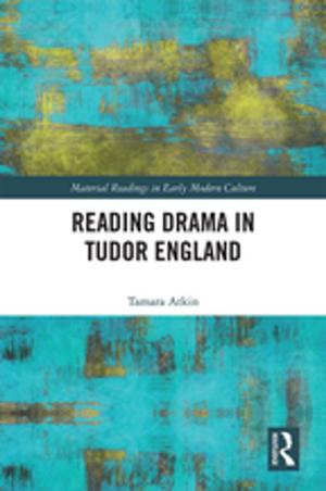 Cover of the book Reading Drama in Tudor England by James Thorson
