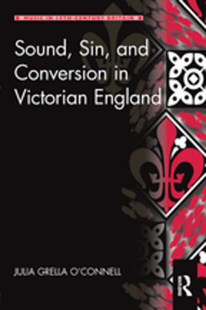 Cover of the book Sound, Sin, and Conversion in Victorian England by Tim Cornick