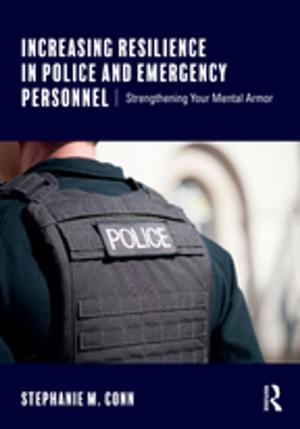 Cover of the book Increasing Resilience in Police and Emergency Personnel by W. H. Whiteley