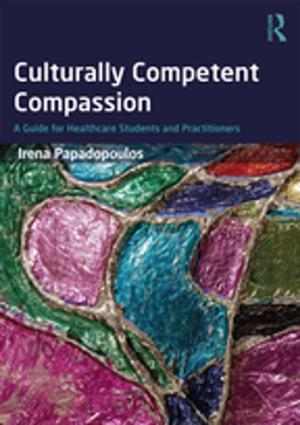 Cover of the book Culturally Competent Compassion by Denis Bromell