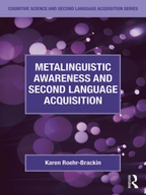 Cover of the book Metalinguistic Awareness and Second Language Acquisition by 