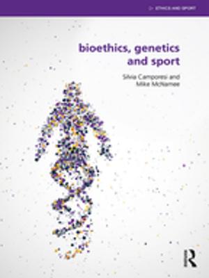 Cover of the book Bioethics, Genetics and Sport by John A. Dixon, David E. James, Paul B. Sherman