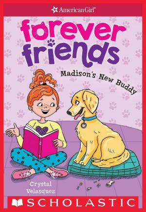 Cover of the book Madison's New Buddy (American Girl: Forever Friends #2) by Geronimo Stilton