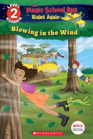 Cover of the book Blowing in the Wind (Scholastic Reader, Level 2: Magic School Bus Rides Again) by Kate Finch
