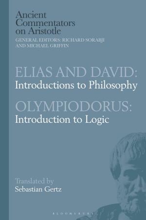 Cover of the book Elias and David: Introductions to Philosophy with Olympiodorus: Introduction to Logic by Barbara Hand Clow