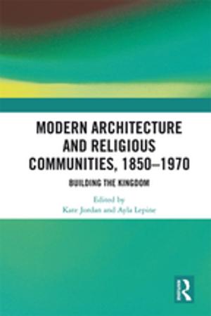 Cover of the book Modern Architecture and Religious Communities, 1850-1970 by Ed Clark, Anna Soulsby