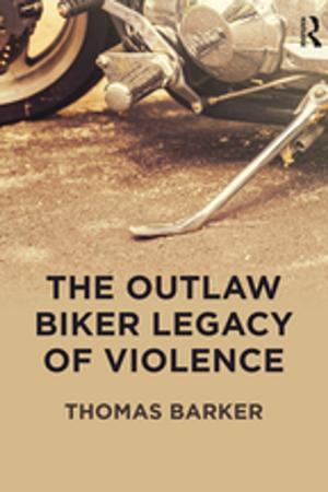 Book cover of The Outlaw Biker Legacy of Violence