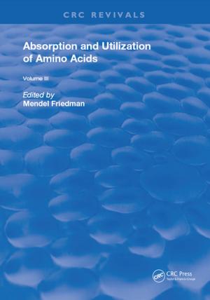 Cover of the book Absorption and Utilization of Amino Acids by A. K. Mattoo