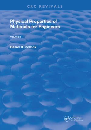 Cover of the book Physical Properties of Materials For Engineers by Bernd S. Palm, Alf Yarwood