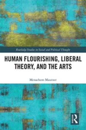 Cover of the book Human Flourishing, Liberal Theory, and the Arts by 