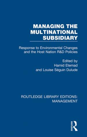 Cover of the book Managing the Multinational Subsidiary by Stefana Broadbent