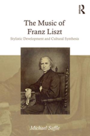Cover of the book The Music of Franz Liszt by Mark Merrony