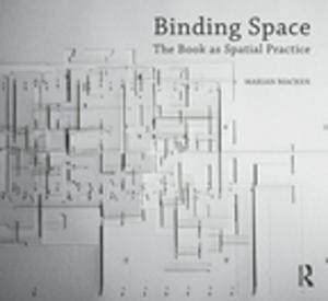 Cover of the book Binding Space: The Book as Spatial Practice by Dimitrios Anagnostakis