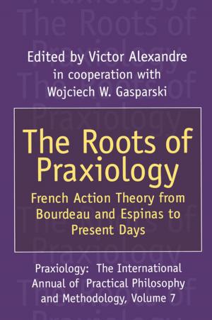 Cover of the book The Roots of Praxiology by Nathal M. Dessing, Nadia Jeldtoft, Linda Woodhead