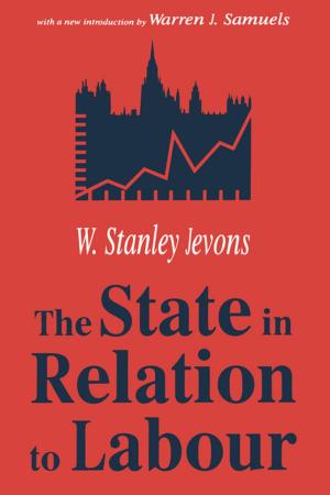Cover of the book The State in Relation to Labour by Sandra Harris, Julie Combs, Stacey Edmonson