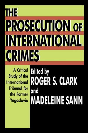 Cover of the book The Prosecution of International Crimes by Meliha Altunisik, Özlem Tür