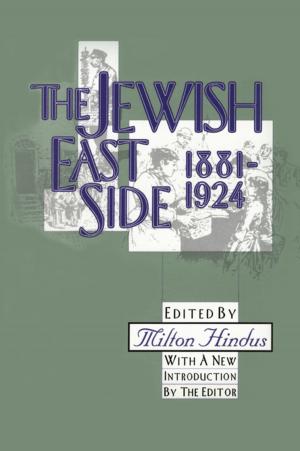 Cover of the book The Jewish East Side: 1881-1924 by Fran Wasoff, R. Emerson Dobash