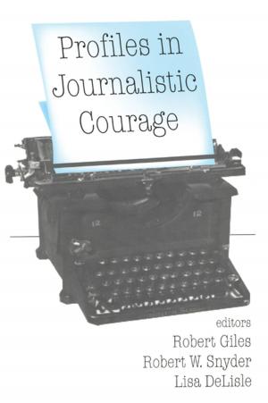 Cover of the book Profiles in Journalistic Courage by Alexander Styhre