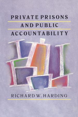 Cover of the book Private Prisons and Public Accountability by Shigeru Eguchi, Fumiko Nazikian, Miharu Nittono, Keiko Okamoto, Jisuk Park