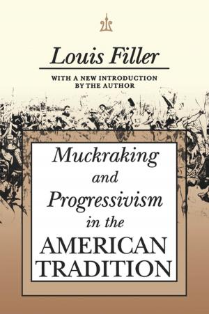 Cover of the book Muckraking and Progressivism in the American Tradition by David Booy