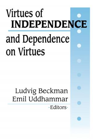 bigCover of the book Virtues of Independence and Dependence on Virtues by 