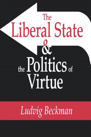 Cover of the book The Liberal State and the Politics of Virtue by David Howe