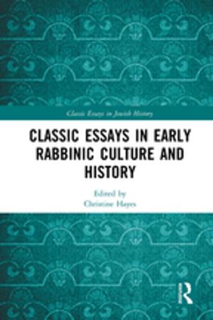 Cover of the book Classic Essays in Early Rabbinic Culture and History by Lawrence D. Needleman