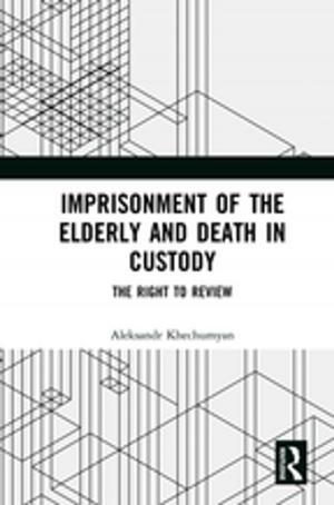 Cover of the book Imprisonment of the Elderly and Death in Custody by Paul Barker, Maria Huesca