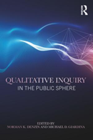 Cover of the book Qualitative Inquiry in the Public Sphere by Patricia W Morrill
