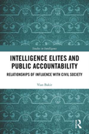 Cover of the book Intelligence Elites and Public Accountability by Sharae Deckard