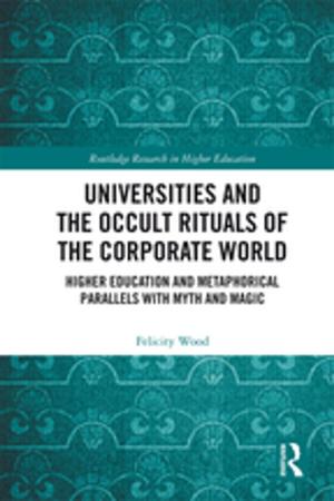 Cover of the book Universities and the Occult Rituals of the Corporate World by Anna Meroni, Daniela Sangiorgi