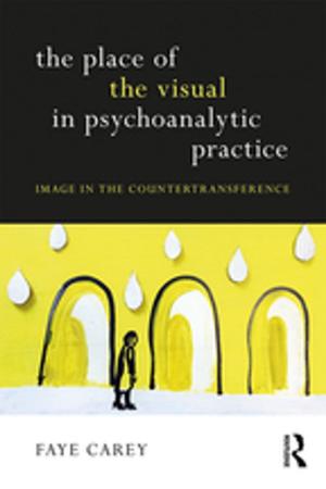 Cover of the book The Place of the Visual in Psychoanalytic Practice by Winnie Cheng